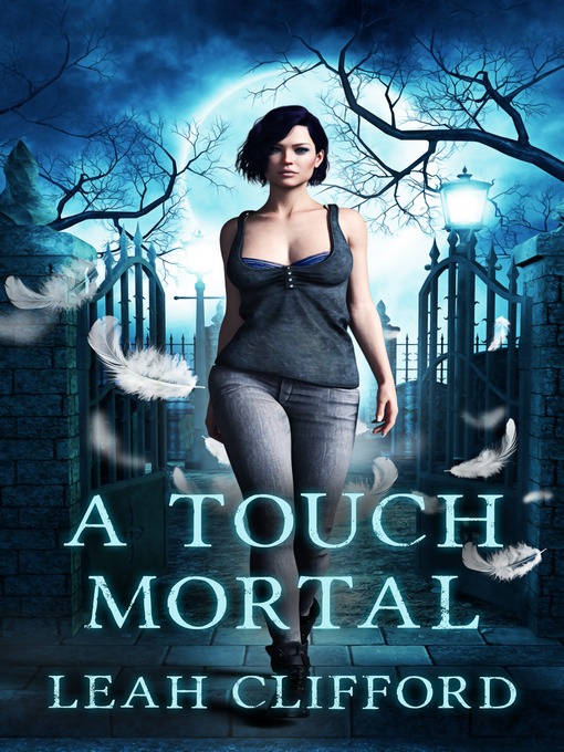 Title details for A Touch Mortal by Leah Clifford - Available